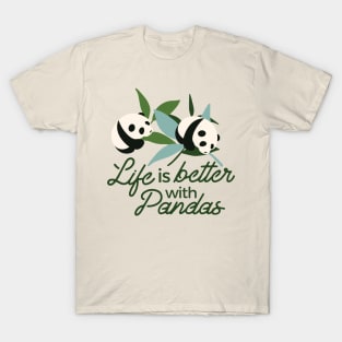 Life is Better with the Panda T-Shirt